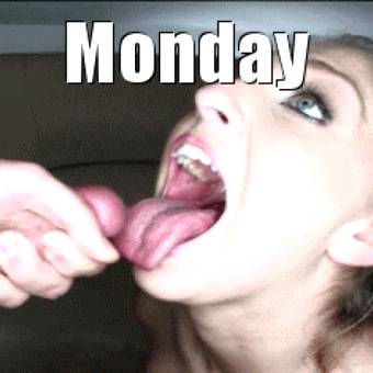 Monday….and every other day too!